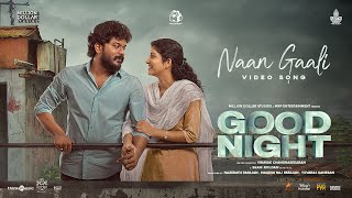 Naan Gaali Video Song  Good Night  HDR  Manikandan