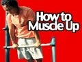 How to do a Muscle Up- Pull Up Workout Exercise Tutorial