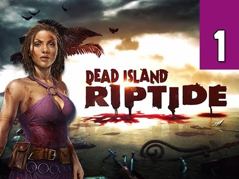 Dead Island Riptide Walkthrough - Part 1 Prologue Sea of Fog Gameplay Commentary