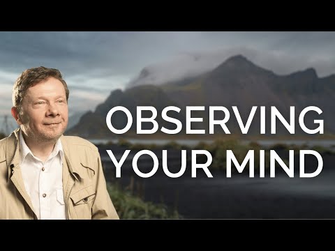 Observing Your Mind | Eckhart Tolle on Awakening Through Challenges