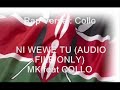 Ni WeWe Tu - MK Feat Collo Ni WeWe Tu - MK Feat Collo