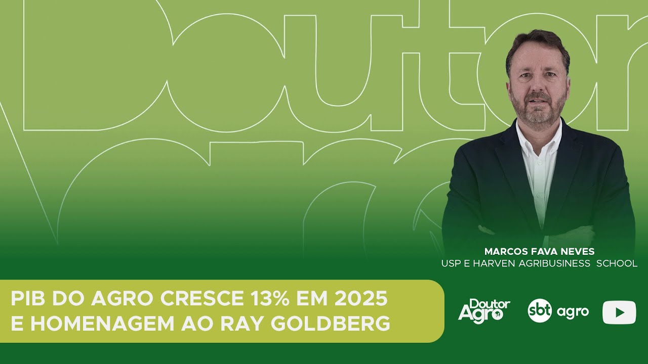 PIB do Agro cresce 13% em 2025 e Homenagem a Ray Goldberg