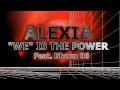 Alexia We Is The Power Video and Lyrics