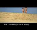 ATB - feel alive (Duende Remix) Video