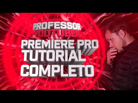 EDITE SEU VIDEO NO PREMIERE PRO TUTORIAL COMPLETO