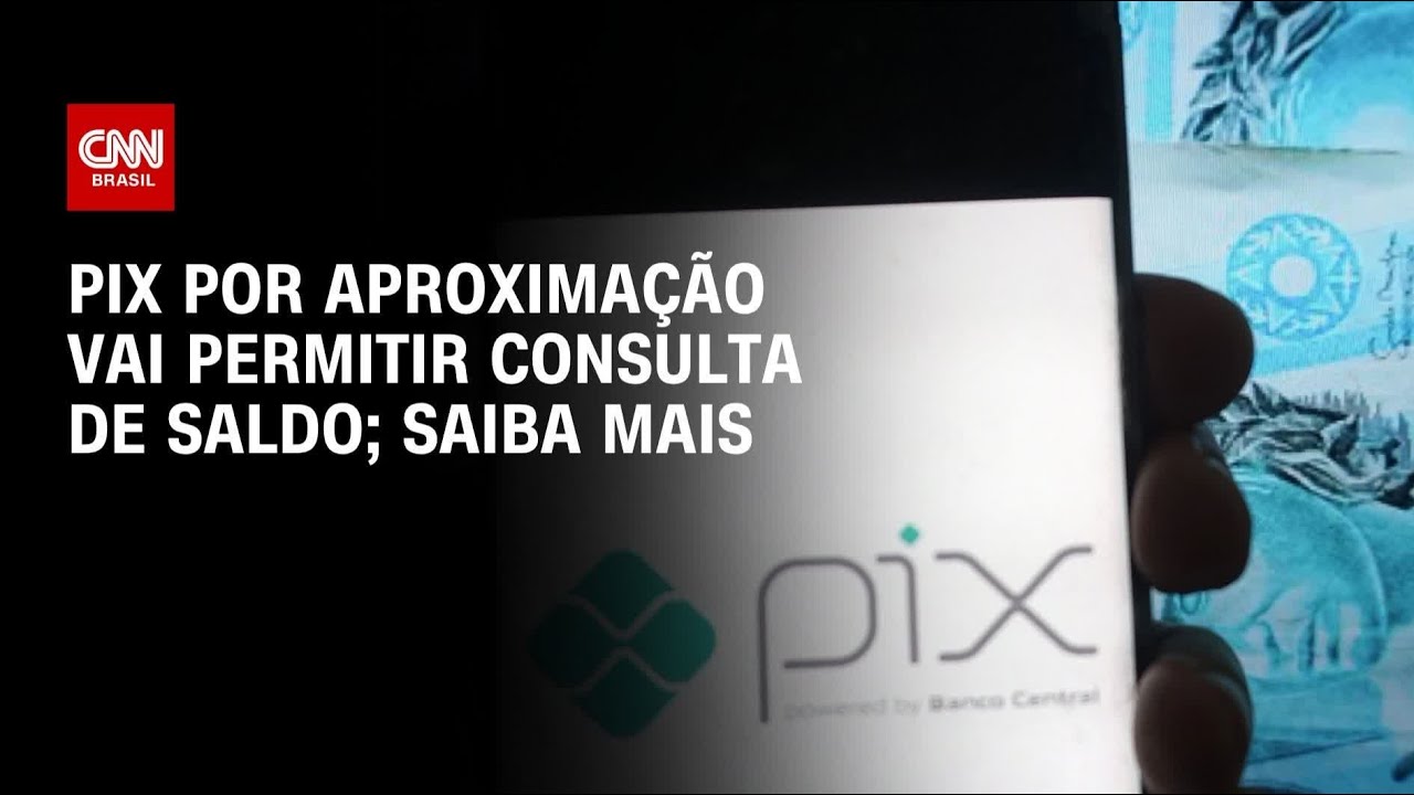 Pix por aproximação: BC vai possibilitar visualização de saldo em compras | CNN 360°