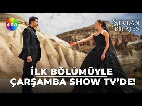 Sevdan Bir Ateş İlk Tanıtım                                                                                                                                                                                                                               