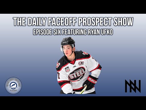 The Daily Faceoff Prospect Show Episode Six: Ryan Ufko