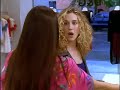 Oh, my God! I don't believe it!  When did you get to town SATC S1 E5
