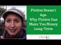 Fiction doesn't age. Why writing fiction is a great way to build assets over time Fiction doesn't age. Why writing fiction is a great way to build assets over time