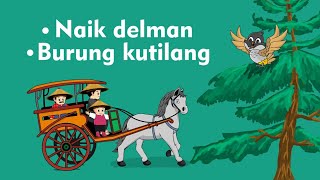 Naik Delman Istimewa - Burung Kutilang - Lagu Anak Indonesia Populer