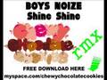 Boys Noize Shine Shine Chewy Chocolate Cookies Rmx