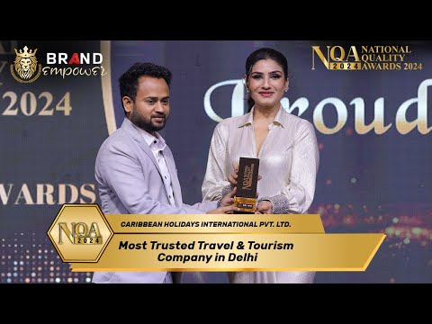 Caribbean Holidays International PVT. LTD. Won Most Trusted Travel & Tourism Company in Delhi | NQA