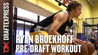 Ryan Broekhoff - 2013 NBA Pre-Draft Workout & Interview