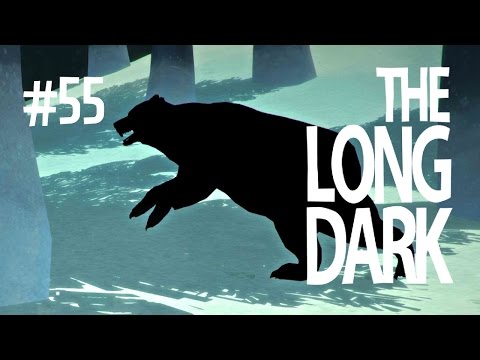 IT'S A BEAR! - THE LONG DARK (EP.55)