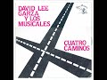 David Lee Garza Y Los Musicales - Cuatro Camnios