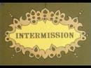 It's...intermission - Monty Python