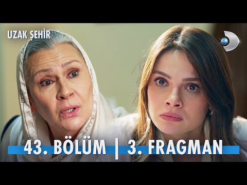 Uzak Şehir 43. Bölüm 3. Fragmanı                                                                                                                                                                                                                          