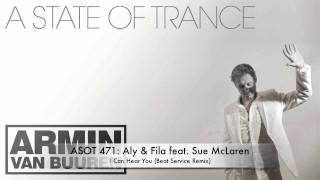 ASOT 471 Aly & Fila feat. Sue McLaren - I Can Hear You (Beat Service Remix)