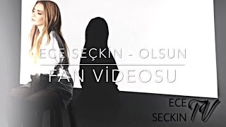 Ece Seçkin'e hayranlarından 'Olsun' klip öncesi moral Video'su!