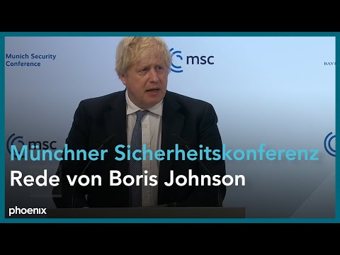 Rede von Boris Johnson auf der Münchner Sicherheitskonferenz (u.a. zu Russland-Ukraine)