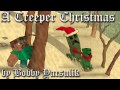 Bobby Yarsulik A Creeper Chrisssstmas Official Music Video and Lyrics