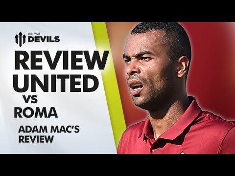 Squeaky Bum Time | Manchester United 3 - 2 Roma | Pre Season US Tour | REVIEW