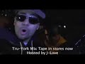 TRU-YORK MIXTAPE HOSTED BY J-LOVE PART 1