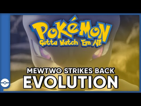Pokemon: Gotta Watch Em All! | Pokemon Mewtwo Strikes Back Evolution | Pokemon Movie Podcast