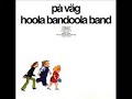 Hoola Bandoola band - P� v�g