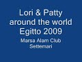 Lori & Patty Around The World - Egitto 2009 -