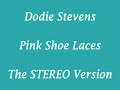 Dodie Stevens - Pink Shoe Laces - STEREO Version
