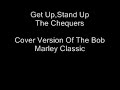 Get Up,Stand Up-The Chequers(Bob Marley Song)