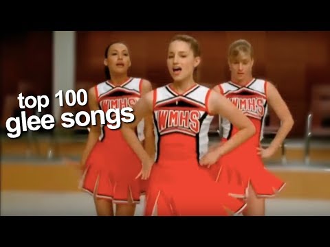 ▶︎ GLEE || Top 100 Songs