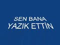 harabe - sen bana yaz?k ettin