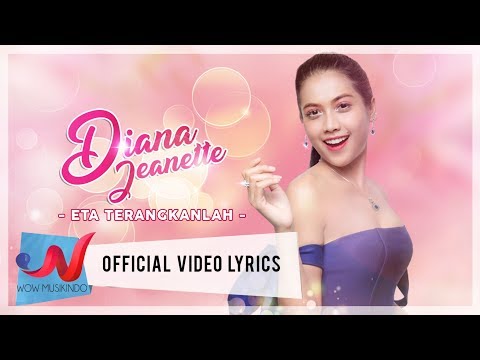 Eta Terangkanlah - Diana Jeanette (Official Video lyric)