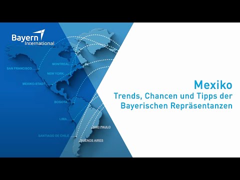 Mexiko: Trends, Chancen und Tipps der Bayerischen Repräsentanzen