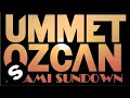 Ummet Ozcan Miami Sundown Official Music Video and Lyrics