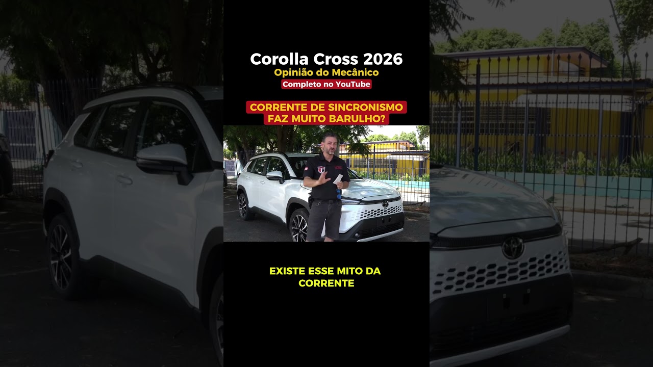 COROLLA CROSS 2026 - CORRENTE DE SINCRONISMO FAZ MUITO BARULHO?