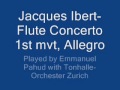 Emmanuel Pahud - Ibert Flute Concerto 1st mvt, Allegro, Pahud