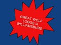 Welcome to Great Wolf Lodge.wmv