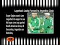 Lagerback looks forward to Argentina clash