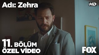 Serkan, Nadir 'in evde olmasına dayanamıyor! Adı: Zehra 11. Bölüm
