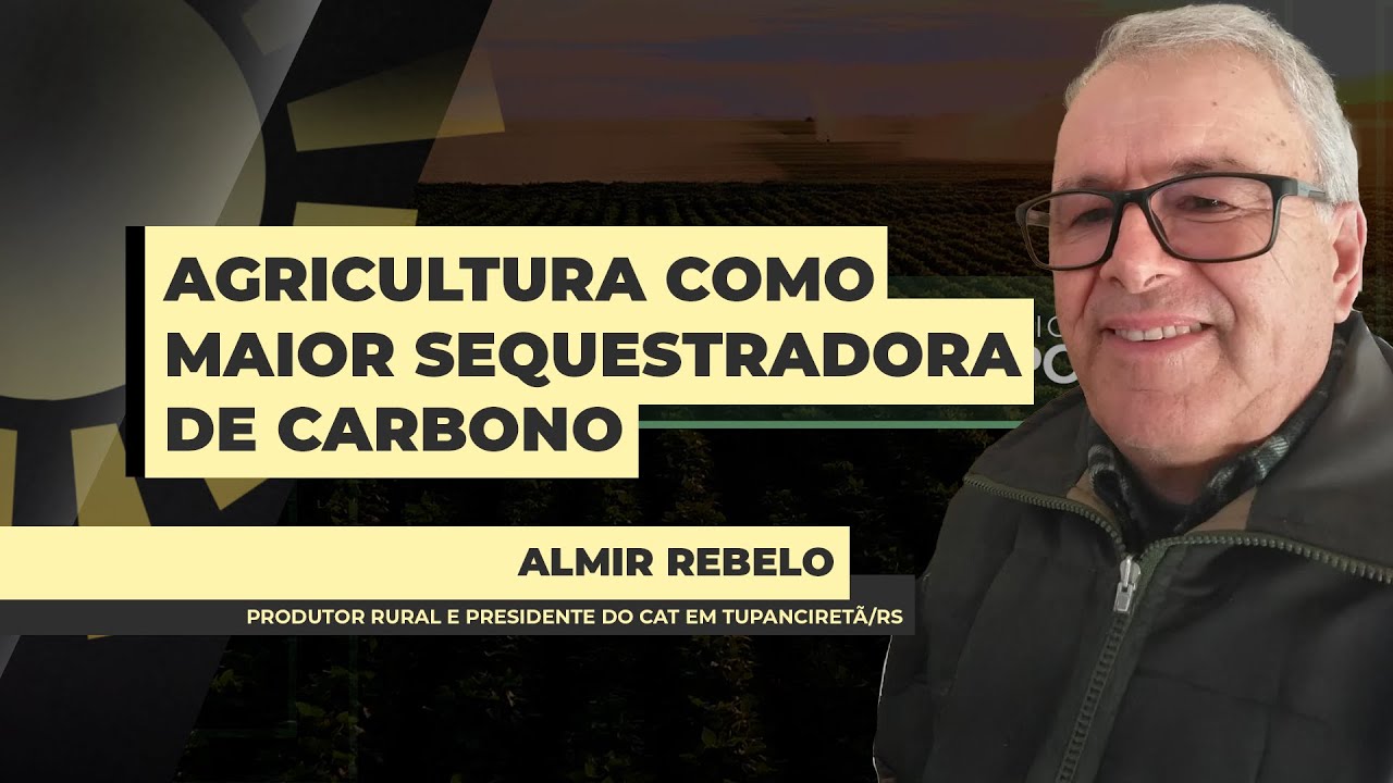 Agricultura é a maior sequestradora dr carbono no Brasil e discussão sobre o tema deve crescer