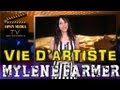 Vie d'artiste - Mylène Farmer Vie d'artiste - Mylène Farmer
