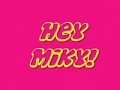 Hey Miky!
