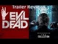 Trailer Reviews: Evil Dead Remake & The Collection (2012)