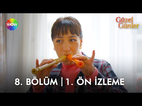 Güzel Günler 8. Bölüm Ön İzleme                                                                                                                                                                                                                           