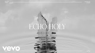 Echo Holy