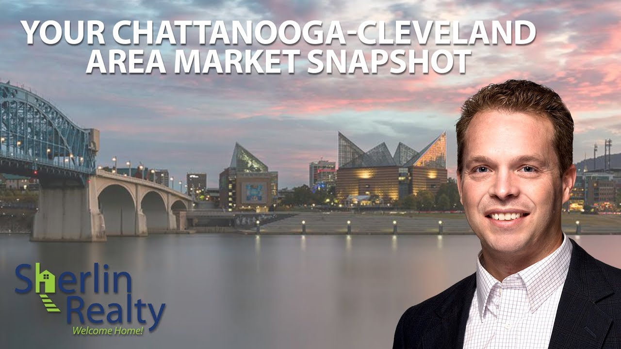 Your Chattanooga-Cleveland Area Market Snapshot